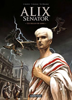 Alix Senator
une série de BD où se mêlent à la fois les personnages fictifs et les personnages réels BD, Historique de la Bande Dessinee, Comics book - Alix Senator de Jacques Martin, de V. Mangin et de Th. Démarez