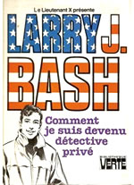 Bibliothèque verte - Larry J-Bash détective privé - de Lieutenant X - Vladimir Volkoff