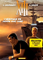 L Héritage de Jason Mac Lane
où XIII rencontre enfin la très puissante présidente
de la Fondation Mayflower Janet Fitzsimmons BD, Historique de la Bande Dessinee, Comics book - XIII de William Vance et de Jean Van Hamme